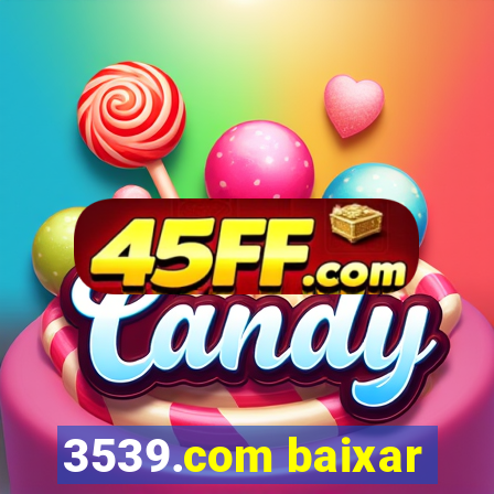 3539.com baixar